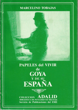 PAPELES DEL VIVIR DE GOYA Y DE SU ESPAÑA