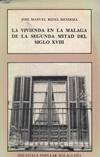 VIVIENDA EN LA MALAGA DE LA 2ª MITAD S.XVIII, LA.