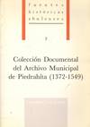 COLECCION DOCUMENTAL DEL ARCHIVO MUNICIPAL DE PIEDRAHITA
