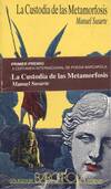 CUSTODIA DE LA METAMORFOSIS, LA