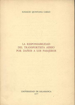 RESPONSABILIDAD DEL TRANSPORTISTA AEREO POR DAÑOS A LOS PASA