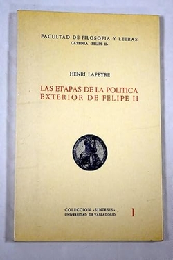 Etapas De La Politica Exterior De Felipe Ii, Las