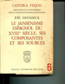 Le jansénisme espagnol du XVIII siècle,ses composantes et ses sources