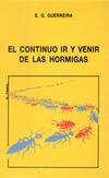 EL CONTINUO IR Y VENIR DE LAS HORMIGAS