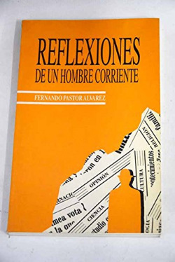 REFLEXIONES DE UN HOMBRE CORRIENTE