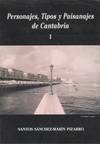 PERSONAJES, TIPOS Y PAISANAJES DE CANTABRIA I