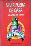 (Volver a) vivir fuera de casa, "La jungla por dentro I"