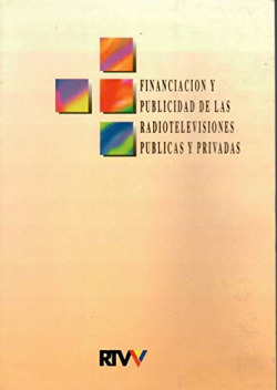 FINANCIACION Y PUBLICIDAD DE RADIOTELEVISIONES PUBLICAS Y PR