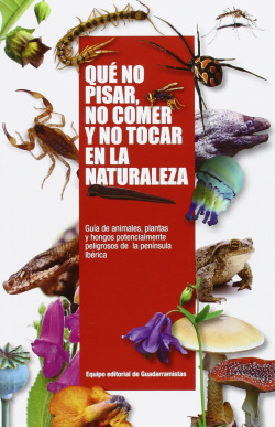 Qué no pisar, no comer y no tocar en la naturaleza: guía de