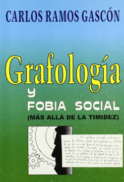 GRAFOLOGIA Y FOBIA SOCIAL. MAS ALLA DE LA TIMIDEZ