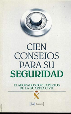 CIEN CONSEJOS PARA SU SEGURIDAD