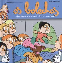 Os bolechas dormen na casa dos curmáns