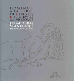 Homenaje a la Torre de Hércules, 49 dibujos por Luis Seoane (1944-2004)