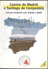 CAMINO DE MADRID A SANTIAGO DE COMPOSTELA