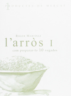 L'arrós: Com preparar-lo 10 vegades
