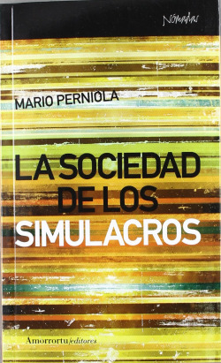 La sociedad de los simulacros