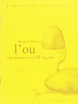 L'ou: Com preparar-lo 10 vegades