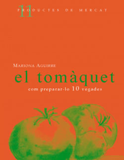 Tomàquet: com preparar-lo 10 vegades