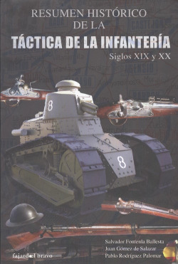 RESUMEN HISTÓRICO DE LA TÁCTICA DE LA INFANTERÍA. SIGLOS XIX Y XX