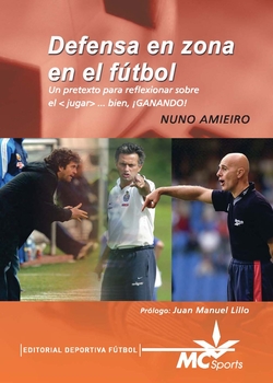 Defensa en zona en el fútbol. Un pretexto para reflexionar sobre el <<jugar>> bien íganando!