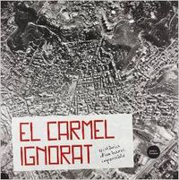 El Carmel ignorat