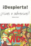 ¡Despierta! ¿Vives o Sobrevives