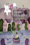 ESTRELA E O SEU DESTINO A