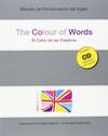 THE COLOUR OF WORDS COLOR DE LAS PALABRAS METODO PRONUNCIACION INGLES