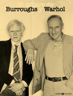 El affaire de burroughs y warhol