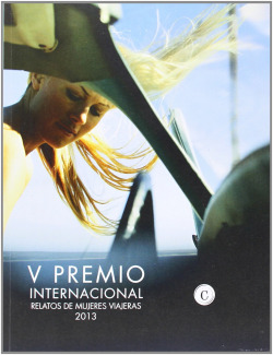 V Premio Internacional Relato de Mujeres Viajeras 2013