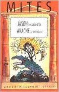 Jàson i el velló d'or / aracne, la teixidora