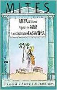 Atena i l'olivera / el judici de paris / la maledicció de cassandra