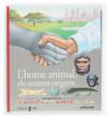 L'home animal, els nostres orígens