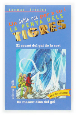 El secret del gat de la sort / Un mamut dins del gel