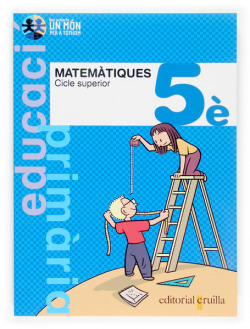 ANT/(CAT).(06).MATEMATIQUES 5E PRIM./NOU MON PER TOTS