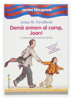 Demà anirem al camp, Joan!