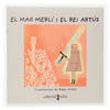 El mag Merlí i el rei Artús