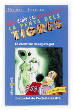 El científic desaparegut / L'amulet dels extraterrestres