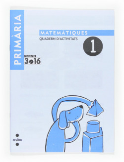 (CAT).(07).QUAD.MATEMATIQUES 1.1R PRIM.(PROJECTE 3.16)