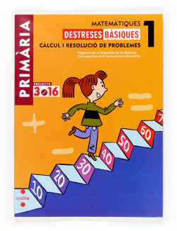 Matemàtiques. Destreses bàsiques. Càlcul i resolució de problemes. 1 Primària. Projecte 3.16