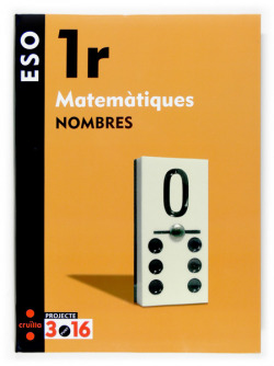 ANT/(CAT).(07).MATEMATIQUES NOMBRES 1R ESO/PROJECTE 3.16