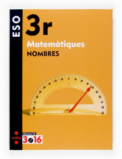 ANT/(CAT).(07).MATEMATIQUES NOMBRES 3R ESO/PROJECTE 3.16
