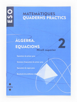 (CAT).QUAD.PRACTICS ALGEBRA 2.ECUACIONS I SISTEMES 3R ESO