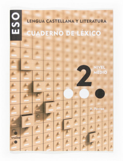 2.CUAD.LEXICO 2ºESO(NIVEL MEDIO)/LENGUA Y LITERATURA