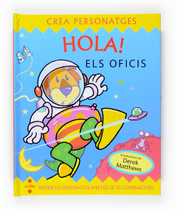 Hola! Crea personatges. Els oficis