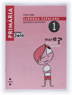 ANT/(CAT).(08).1.QUAD.LLENGUA (3R PRIMARIA)/PRO 3.16