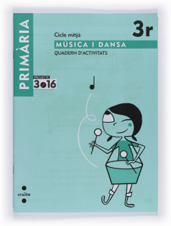 (CAT).QUAD.MUSICA 3R PRIMARIA (ACTIVITATS)/PROJECTE 3.16