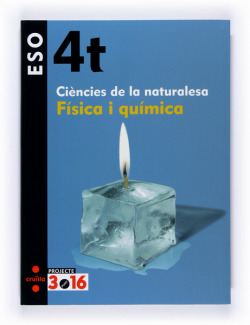 ANT/(CAT).(08).FISICA I QUIMICA 4T ESO/PROJECTE 3.16