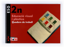 (CAT).(08).QUAD.PLASTICA 2N ESO (EDUCACIO VISUAL)/PRO.3.16