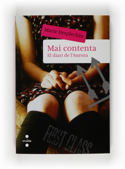 Mai contenta. El diari de l'Aurora